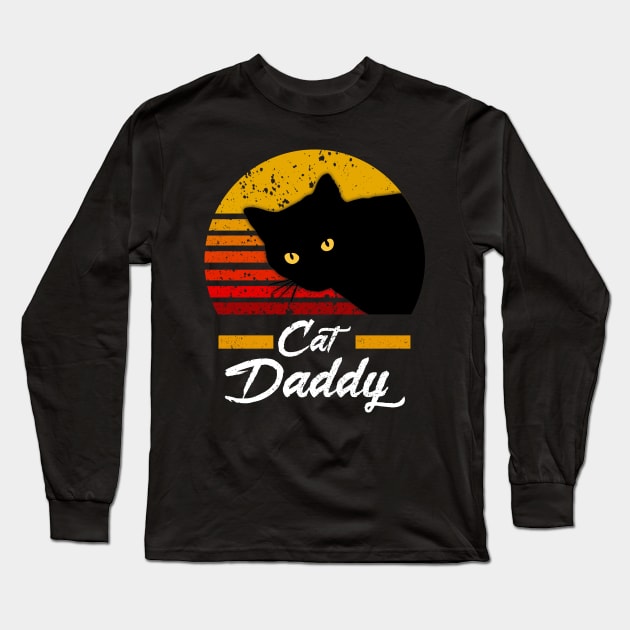 Cat Daddy Vintage Black Cat Funny Gift For Cat Lover Father's Day Long Sleeve T-Shirt by Customprint